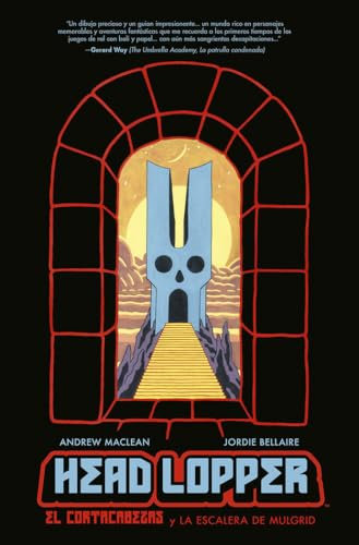 HEAD LOPPER 4. EL CORTACABEZAS Y LA ESCALERA DE MULGRID