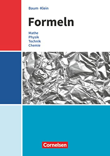 Formeln - Mathematik, Physik, Technik, Chemie - Baden-Württemberg - Mittlere Schulformen: Formelsammlung (Formeln, Baden-Württemberg - Mittlere Schulformen)