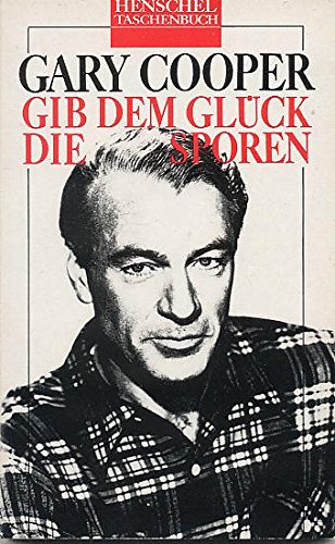 Gib dem Glück die Sporen... Die Geschichte meines Lebens