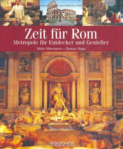 Zeit für Rom: Die schönsten Ziele und Wohlfühladressen