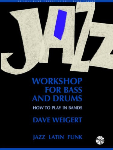 Jazz Workshop for Bass and Drums: How to play in Bands. Bass und Schlagzeug. Lehrbuch. (Advance Music)