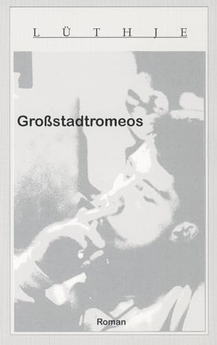 Großstadtromeos. Roman (Book on Demand)