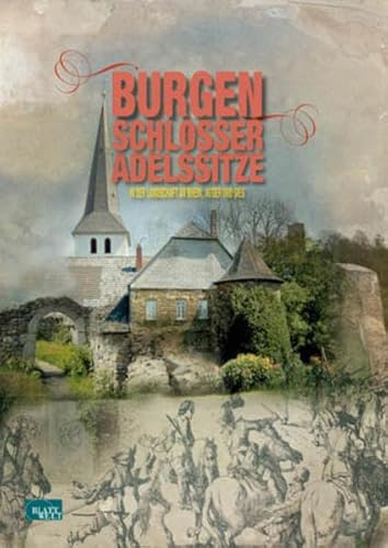 Burgen, Schlösser, Adelssitze: In der Landschaft an Rhein, Agger und Sieg