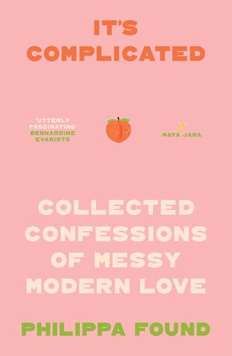 It’s Complicated: The new book from the viral sensation Instagram account Lockdown Love Stories: anonymous confessions navigating romance, heartbreak, friendships and sex