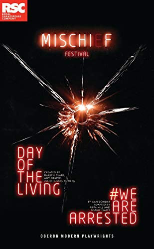 Making Mischief: We Are Arrested; Day of the Living (Oberon Modern Plays)