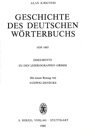 Geschichte des Deutschen Wörterbuchs 1838-1863. Dokumente zu den Lexikographen Grimm
