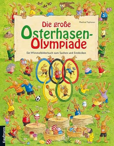 Die große Osterhasen-Olympiade: Ein Wimmelbilderbuch zum Suchen und Entdecken