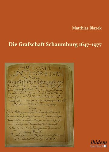 Die Grafschaft Schaumburg 1647–1977