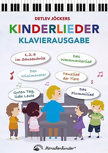 Detlev Jöckers Kinderlieder – Klavierausgabe: Die schönsten 20 neuen Kinderlieder-Hits von Detlev Jöcker. Mit leichten bis mittelschweren ... Klaviersätzen von Carsten Gerlitz