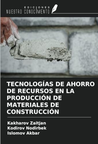 TECNOLOGÍAS DE AHORRO DE RECURSOS EN LA PRODUCCIÓN DE MATERIALES DE CONSTRUCCIÓN