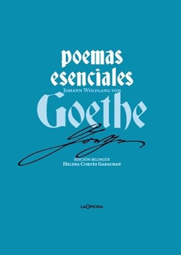 Poemas esenciales de Goethe (POESIA)