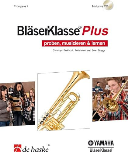 BläserKlasse Plus - Trompete 1. Enthält CD