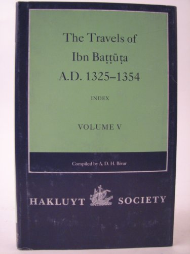 The Travels of Ibn Battuta: Volume V: Index (Hakluyt Society, Second Series, 190)