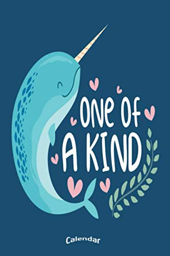 My Cute One Of A Kind Narwhale Calendar: Calendar, Diary or Journal Gift for Maritime Wildlife and Ocean Fans, Marine Biologists and anyone who loves ... Cream Paper, Glossy Finished Soft Cover