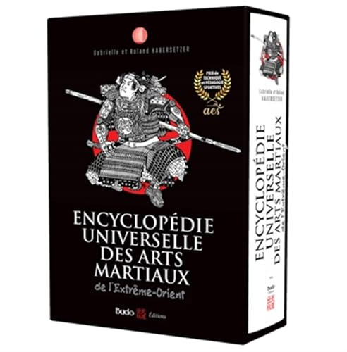 Encyclopédie universelle des arts martiaux de l'Extrême-Orient