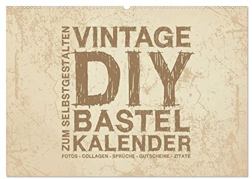 Vintage DIY Bastel-Kalender - Zum Selbstgestalten (Wandkalender 2026 DIN A2 quer), CALVENDO Monatskalender: Gestalte deinen Kalender im Vintage-Stil. (CALVENDO Hobbys)