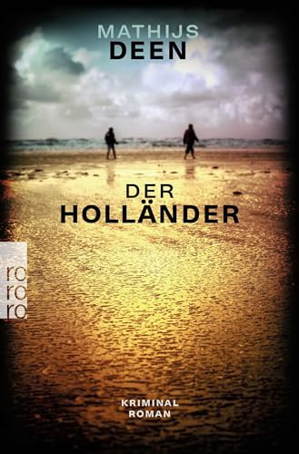 Der Holländer: Ein Krimi an der Nordsee zwischen Deutschland und Niederlande (Liewe Cupido ermittelt, Band 1)
