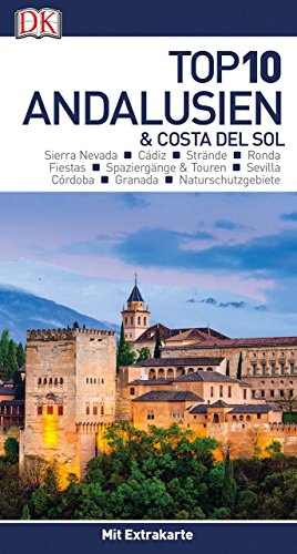 Top 10 Reiseführer Andalusien & Costa del Sol: mit Extra-Karte und kulinarischem Sprachführer zum Herausnehmen