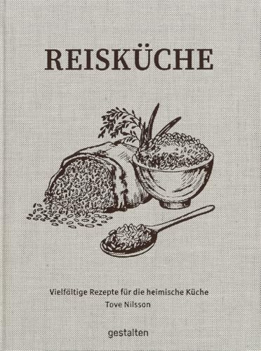 Reisküche: Vielfältige Rezepte für die heimische Küche