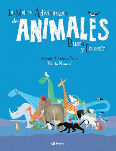 Las mejores adivinanzas de animales. Busca y encuentra (Castellano - A PARTIR DE 6 AÑOS - LIBROS DIDÁCTICOS - Juegos y pasatiempos)
