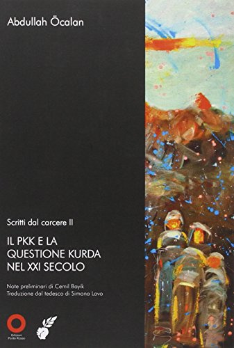 Scritti dal carcere. Il PKK e la questione Kurda nel XXI secolo (Vol. 2) (Libri FMA)