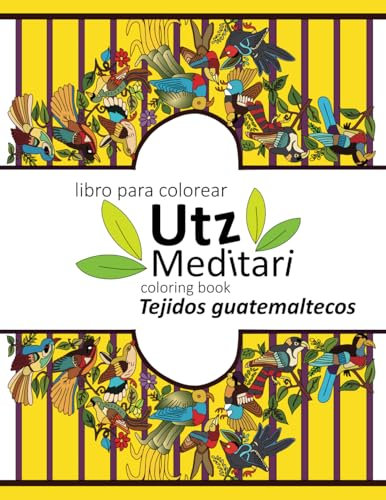 Libro para colorear UTZ Meditari: Tejidos guatemaltecos