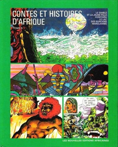 contes et histoires d'Afrique tome 3 -Le Diable et La Jeune Fille - Coniyara - Le Lac Des Sorciers - Mandjambe