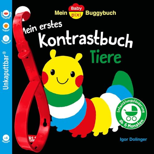 Baby Pixi (unkaputtbar) 163: Mein Baby-Pixi-Buggybuch: Mein erstes Kontrastbuch Tiere ab 6 Monaten: Unzerstörbares Baby-Buch über Farben und erste Wörter – auch als Badebuch geeignet (163)