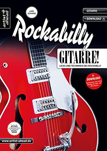 Rockabilly-Gitarre!: Licks und Techniken des Rockabilly (inkl. QR-Codes + Audio-Download). Lehrbuch für E-Gitarre. Gitarrenschule. Playalongs. Musiknoten