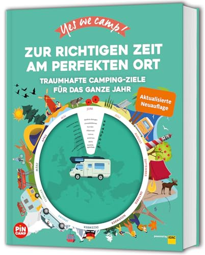 Yes we camp! Zur richtigen Zeit am perfekten Ort: Traumhafte Camping-Ziele für das ganze Jahr