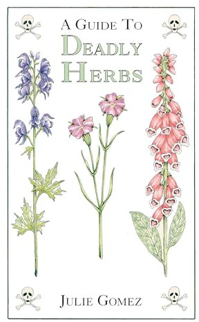 A Guide to Deadly Herbs