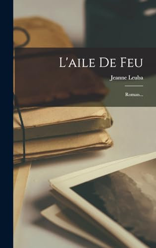 L'aile De Feu: Roman...