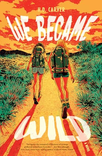 We Became Wild: A Novel