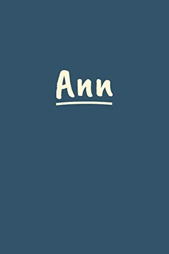 Ann: Namen Notizbuch / Tagebuch Mit 110 Linierten Seiten