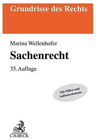 Sachenrecht: Mit Fällen und Aufbauschemata (Grundrisse des Rechts)