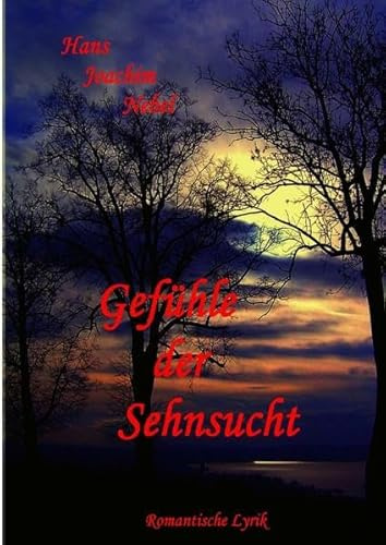 Gefühle der Sehnsucht: Romantische Lyrik
