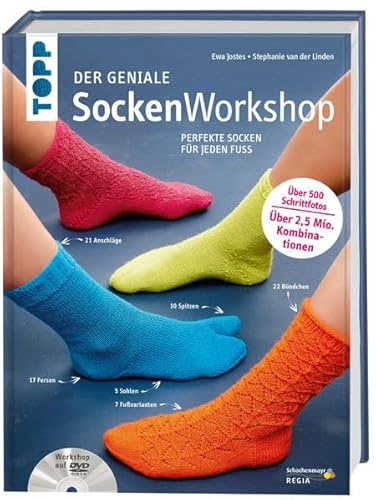 Der geniale Sockenworkshop: Perfekte Socken für jeden Fuß