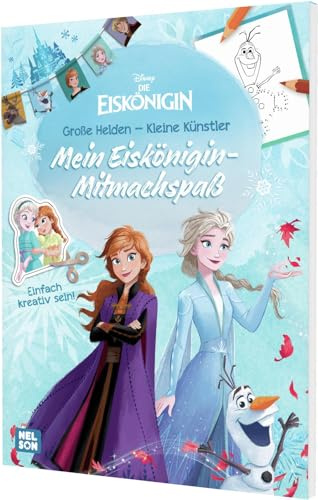 Disney Die Eiskönigin: Disney Die Eiskönigin: Große Helden - Kleine Künstler: Mein Eiskönigin-Mitmachspaß: Malen, Basteln, Spielen und Dekorieren | Für Kinder ab 4 Jahren