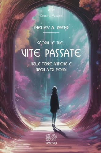 Scopri le tue... vite passate nelle terre antiche e negli altri mondi