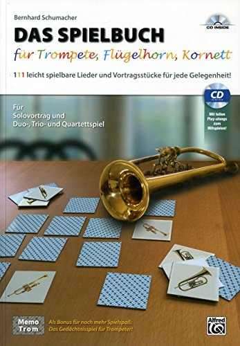 Verlag Alfred Music Publishing GmbH Das Spielbuch Fuer Trompete Fluegelhorn Kornett - arrangiert für Trompete - mit CD [Noten/Sheetmusic] Komponist: Schumacher Bernhard