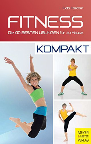 Fitness - kompakt: Die 100 besten Übungen für zu Hause