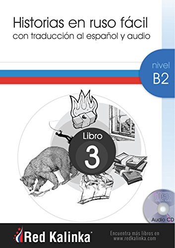 Historias en ruso fácil. Nivel B2. Libro 3: Con traducción al español y audio (LECTURA FACIL)