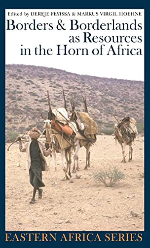 Borders and Borderlands as Resources in the Horn of Africa (Eastern Africa Series)