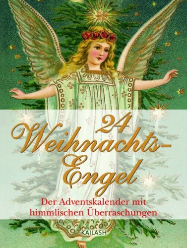 Weihnachtsengel: Der Adventskalender mit himmlischen Überraschungen