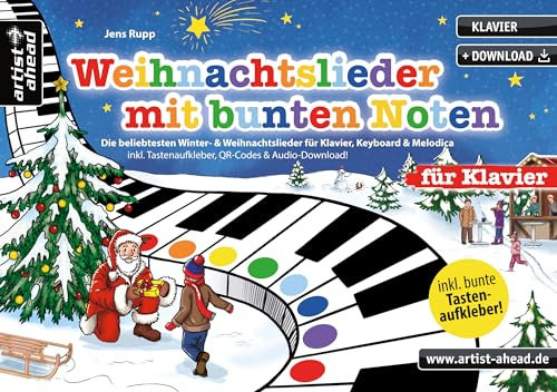 Weihnachtslieder mit bunten Noten für Klavier: Die beliebtesten Winter- & Weihnachtslieder für Klavier, Keyboard & Melodica (inkl. Tastenaufkleber, QR-Codes & Audio-Download). Klaviernoten. Anfänger
