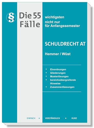 Die 55 wichtigsten Fälle Schuldrecht AT: nicht nur für Anfangssemester