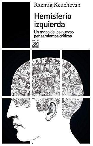 Hemisferio izquierda. Un mapa de los nuevos pensamientos críticos: 1161 (Siglo XXI de España General)