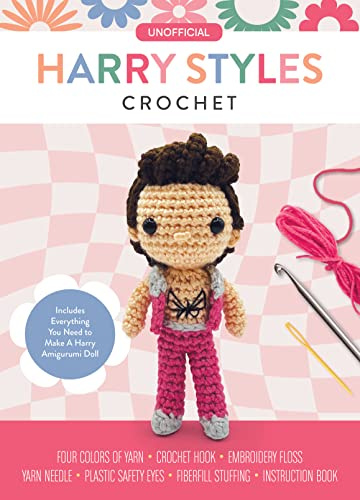 Unofficial Harry Styles Book and Crochet Kit: Includes Everything You Need to Make a Harry Amigurumi Doll - Four Colors of Yarn, Crochet Hook, ... Book (Unofficial Personality Crochet Kits)
