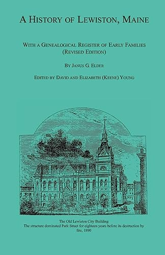 A History of Lewiston, Maine, With a Genealogical Register of Early Families (Revised Edition)