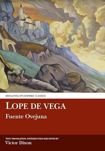 Lope de Vega: Fuente Ovejuna (Aris & Phillips Hispanic Classics)